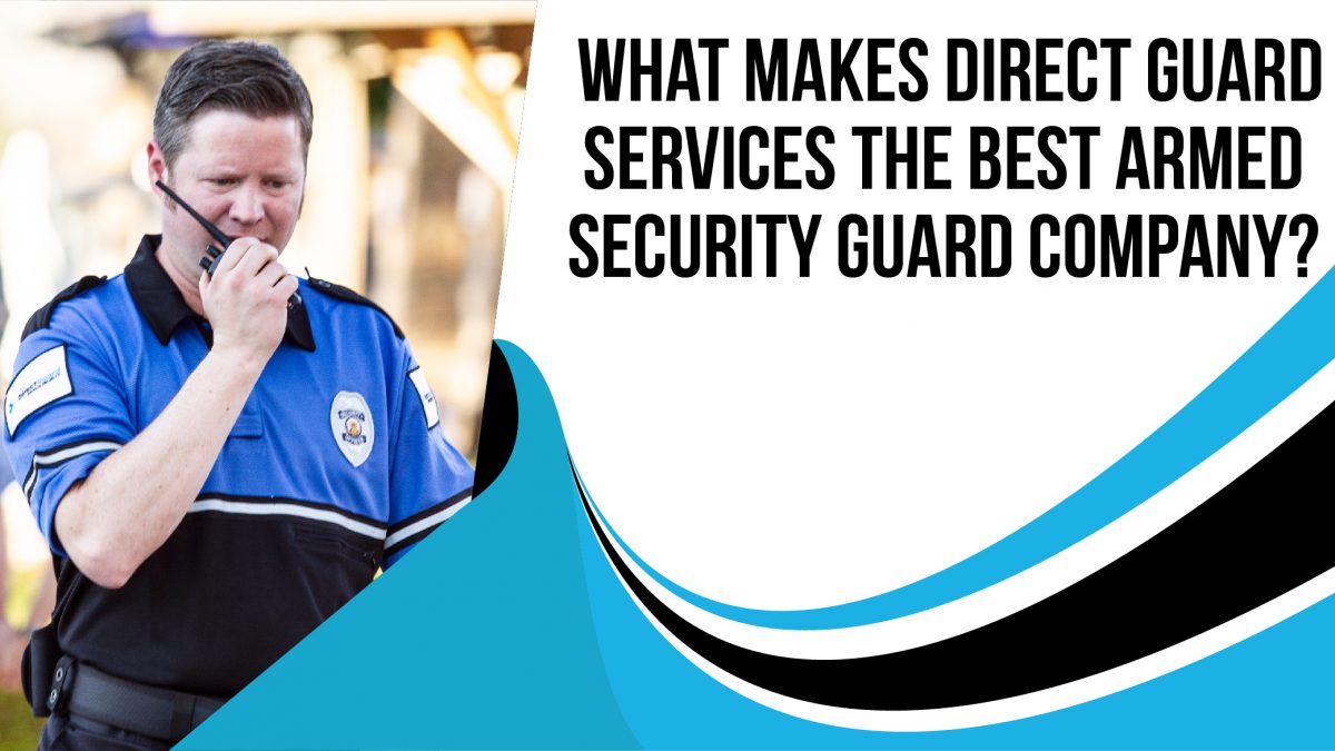 Best-Armed-Security-Guard-Company-1200x675