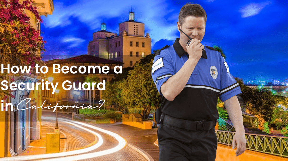 becoming-a-security-guard-in-california