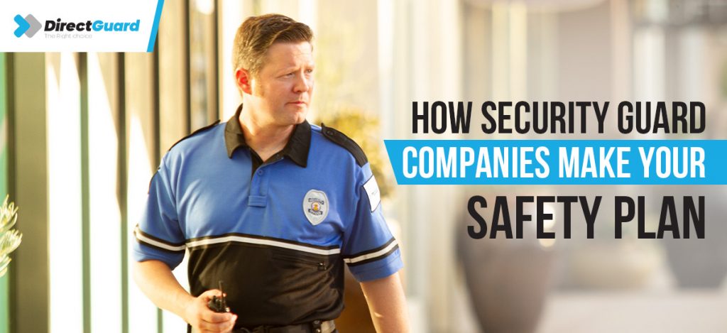 How-Security-Guard-Companies-Make-Your-Safety-Plan-1024x469
