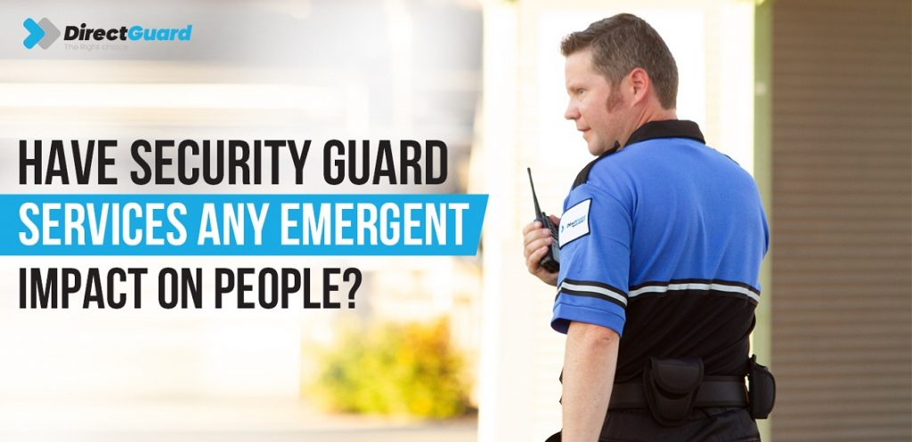 Security-Guard-Services-any-Emergent-impact-on-people-1024x497