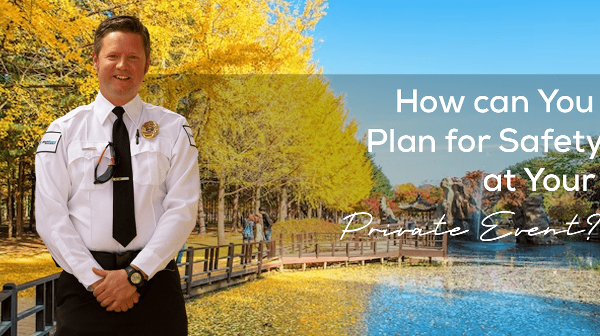 how-can-you-plan-for-safety-at-your-private-event