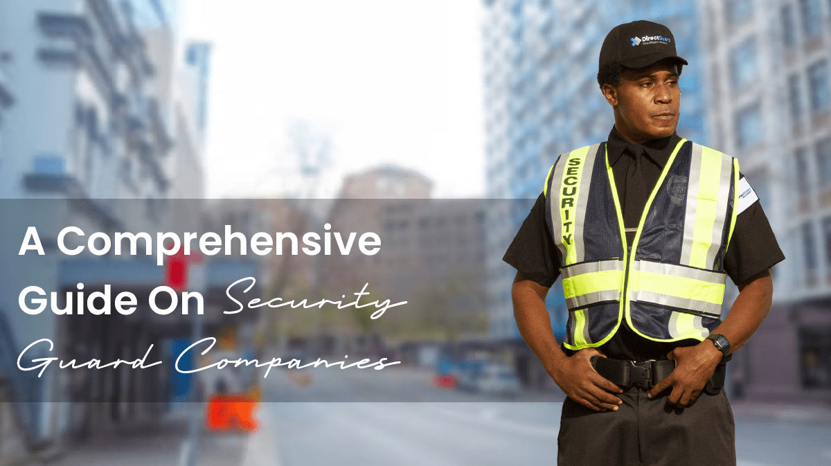a-comprehensive-guide-on-security-guard-companies