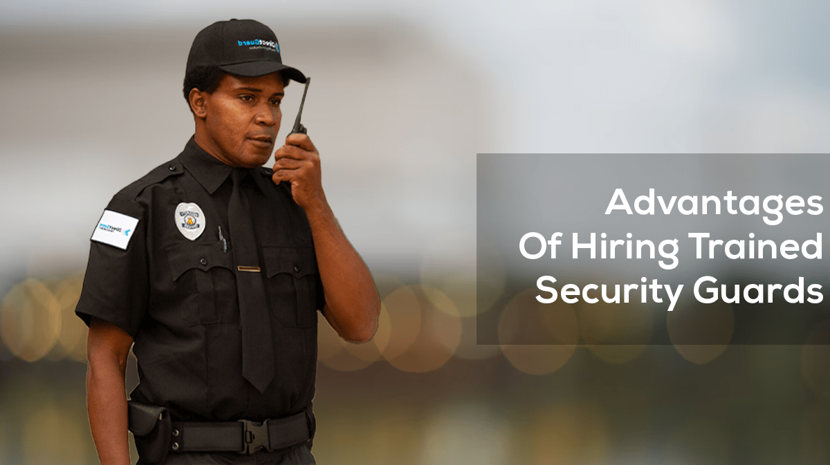 Advantages-Of-Hiring-Trained-Security-Guards-1200x673-min