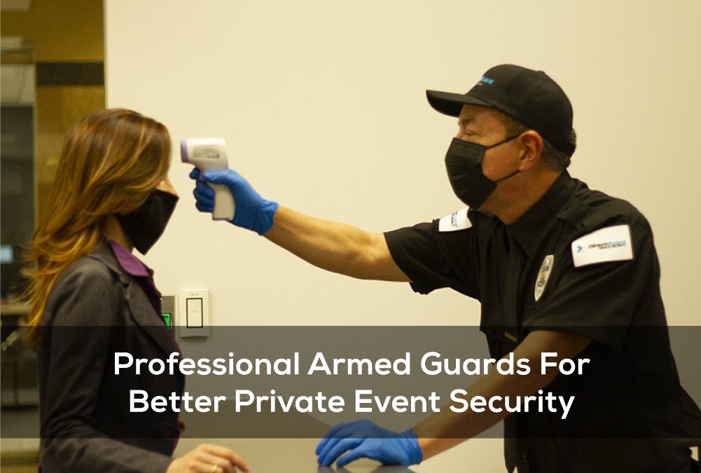 Professional Armed Guards For Better Private Event Security