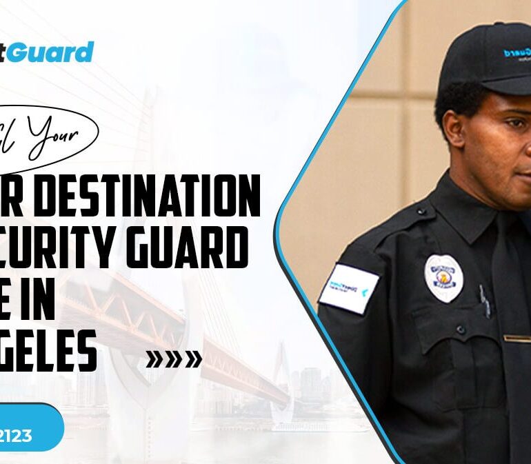 la-watchful-your-premier-destination-for-security-guard-service-in-los-angeles